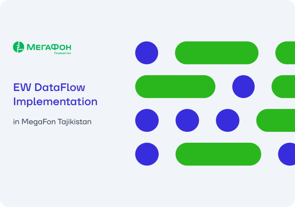 MegaFon Tajikistan has implemented EW DataFlow to work with big data